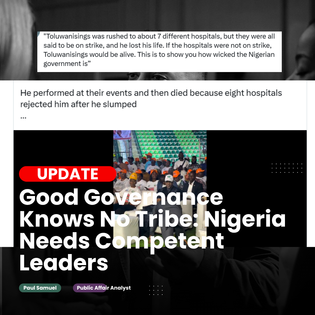 Good Governance Knows No Tribe: Toluwanisings’ Death Raises Questions About Leadership and Accountability Good Governance Knows No Tribe: Toluwanisings’ Death Raises Questions About Leadership and Accountability